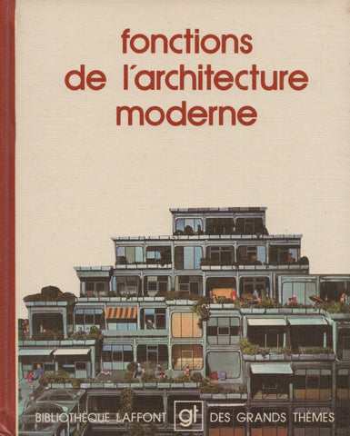 ALEXANDER, CHRISTOPHER. Fonctions de l'architecture moderne