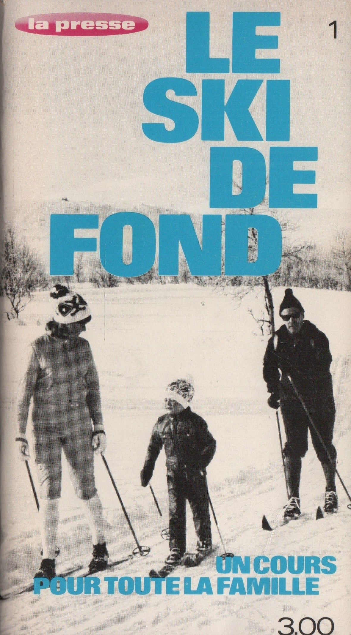 BEDARD-DAIGNEAULT. Ski de fond : Un cours pour toute la famille - Leçon 1