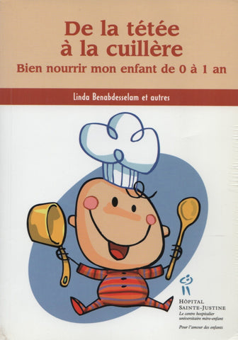 BENABDESSELAM, LINDA. De la tétée à la cuillère : Bien nourrir mon enfant de 0 à 1 an