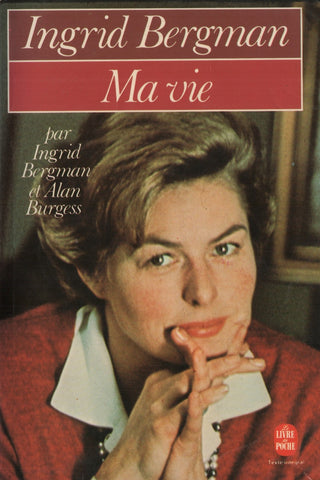 BERGMAN, INGRID. Ingrid Bergman : Ma vie