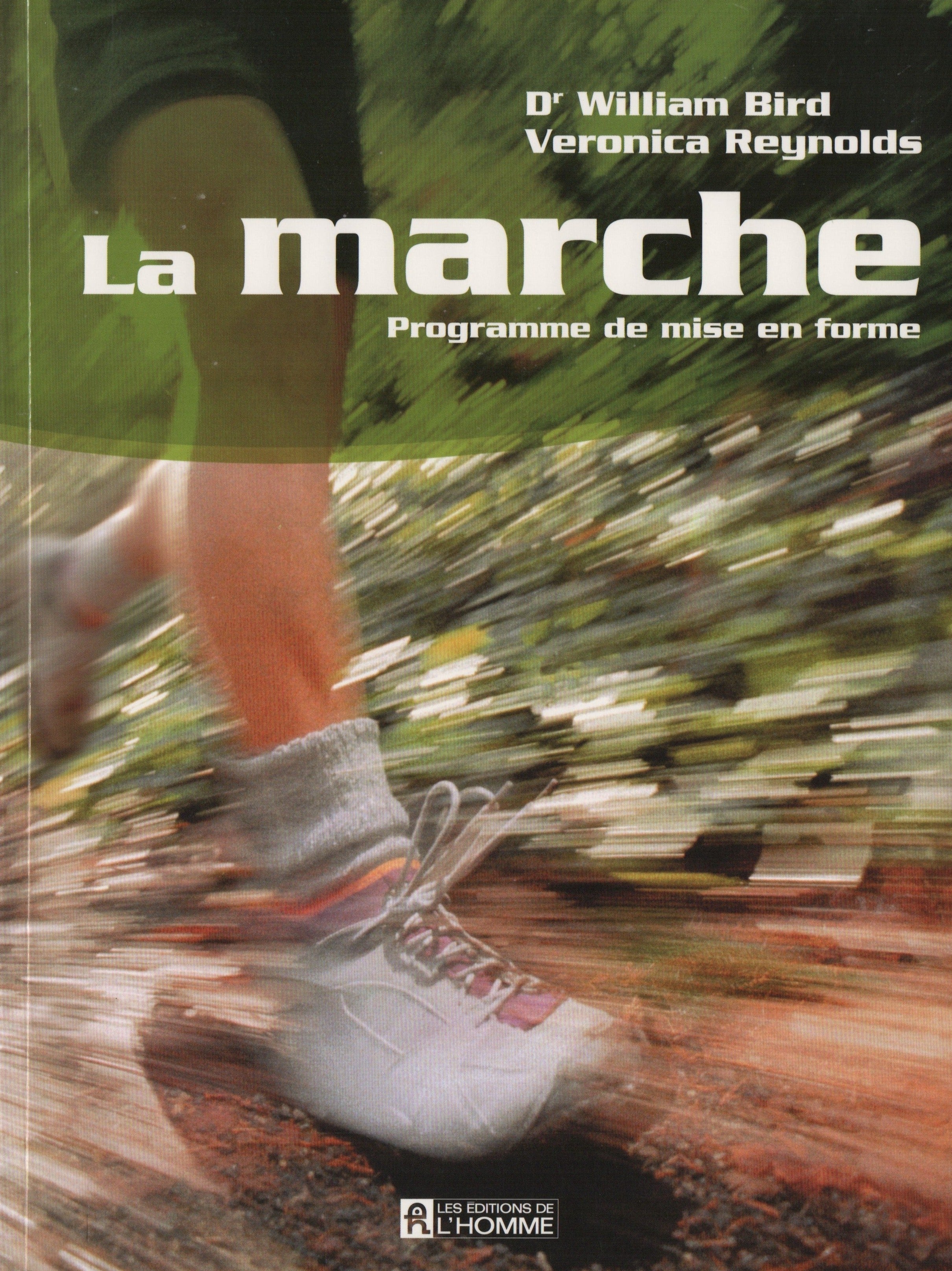 BIRD-REYNOLDS. Marche (La) : Programme de mise en forme