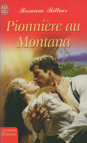 BITTNER, ROSANNE. Pionnière au Montana