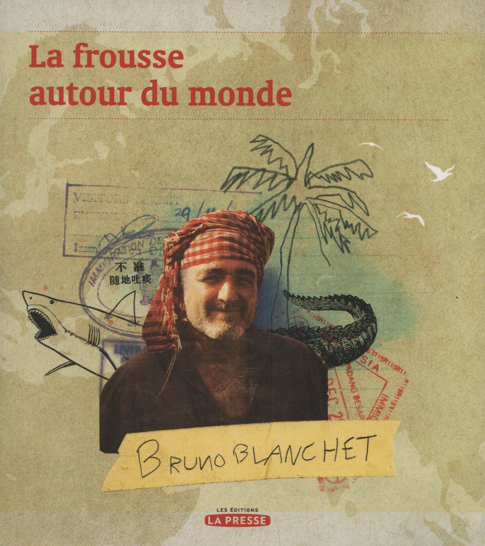 BLANCHET, BRUNO. Frousse autour du monde (La) - Tome 01