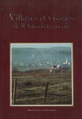 BRODEUR-CHOQUETTE. Villages et visages de l'Ontario français : Album d'histoire et de témoignages