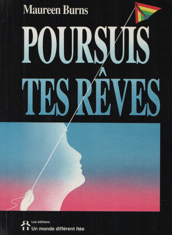 BURNS, MAUREEN. Poursuis tes rêves