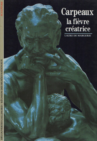 CARPEAUX, JEAN-BAPTISTE. Carpeaux : La fièvre créatrice