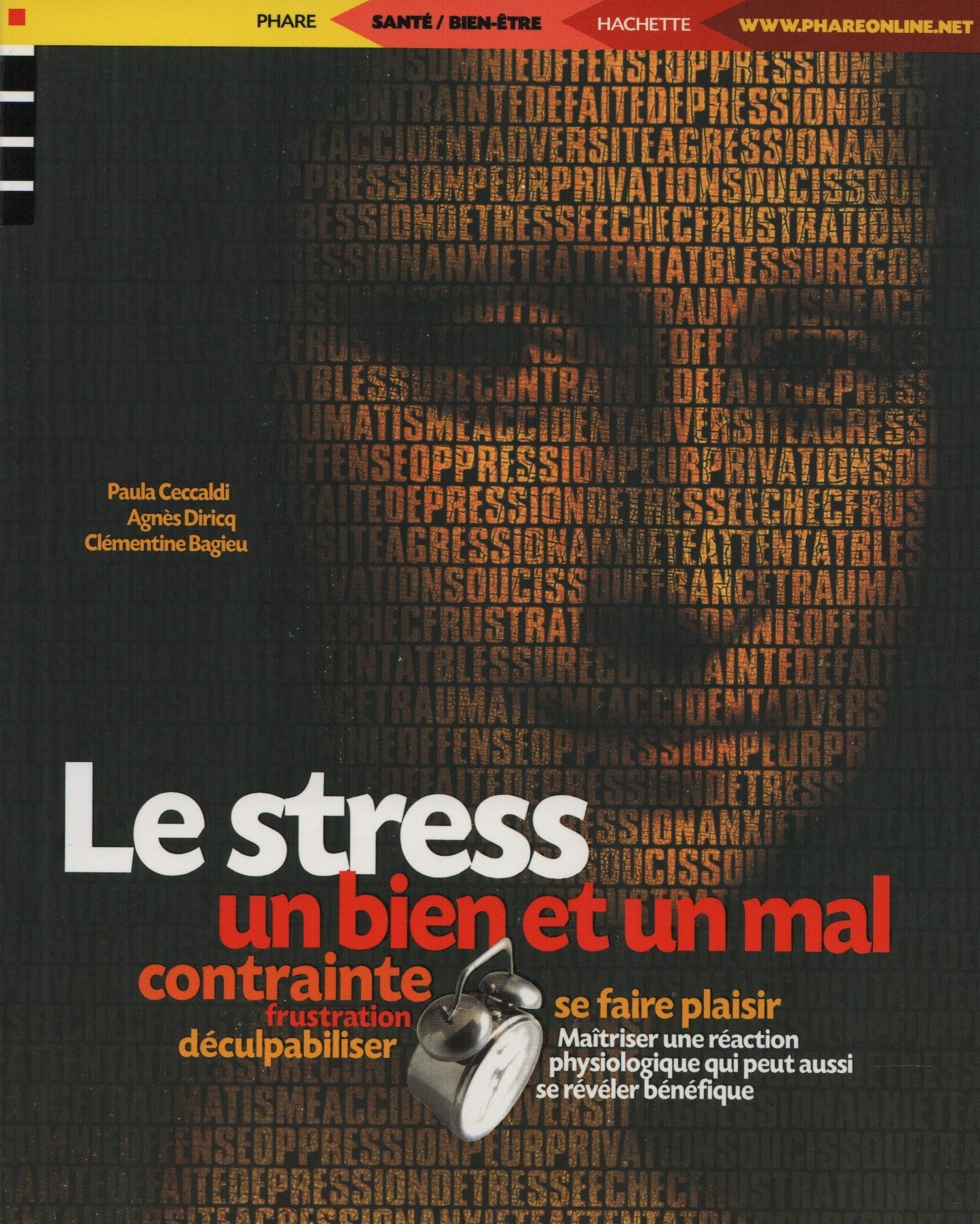 CECCALDI-DIRICQ-BAGIEU. Stress, un bien et un mal (Le) : Maîtriser une réaction physiologique qui peut aussi se révéler bénéfique