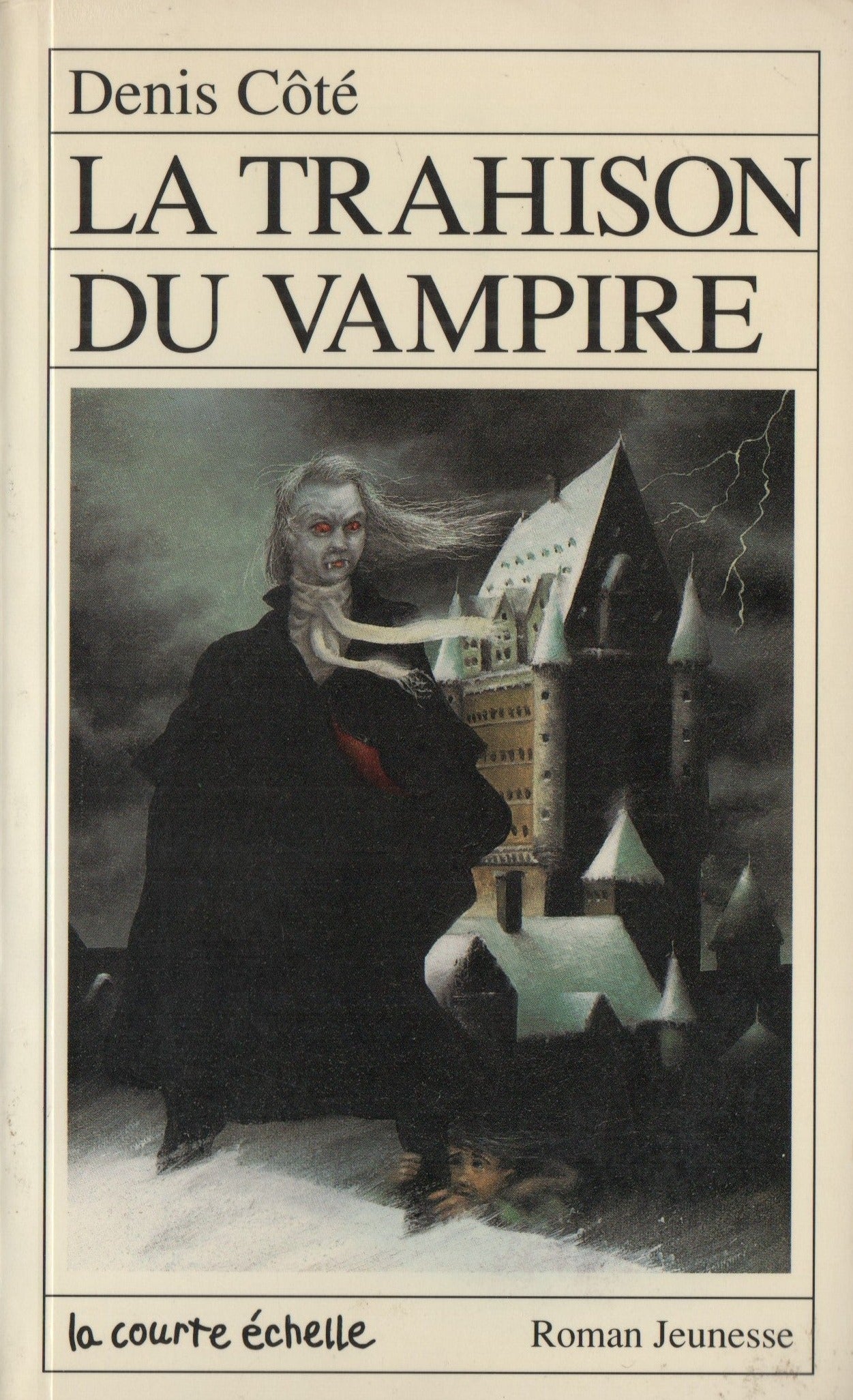 COTE, DENIS. Trahison du vampire (La)