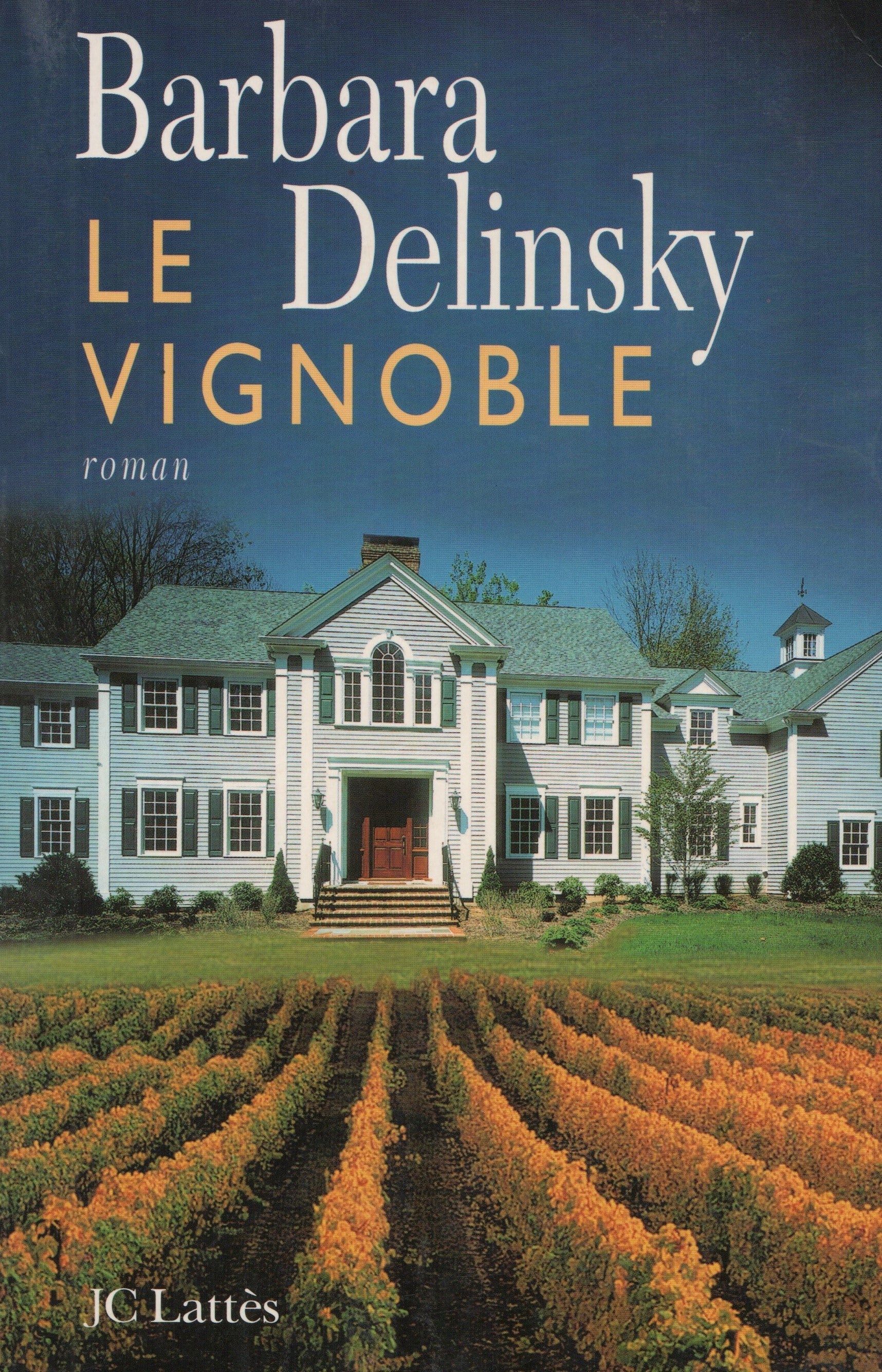 DELINSKY, BARBARA. Vignoble (Le)