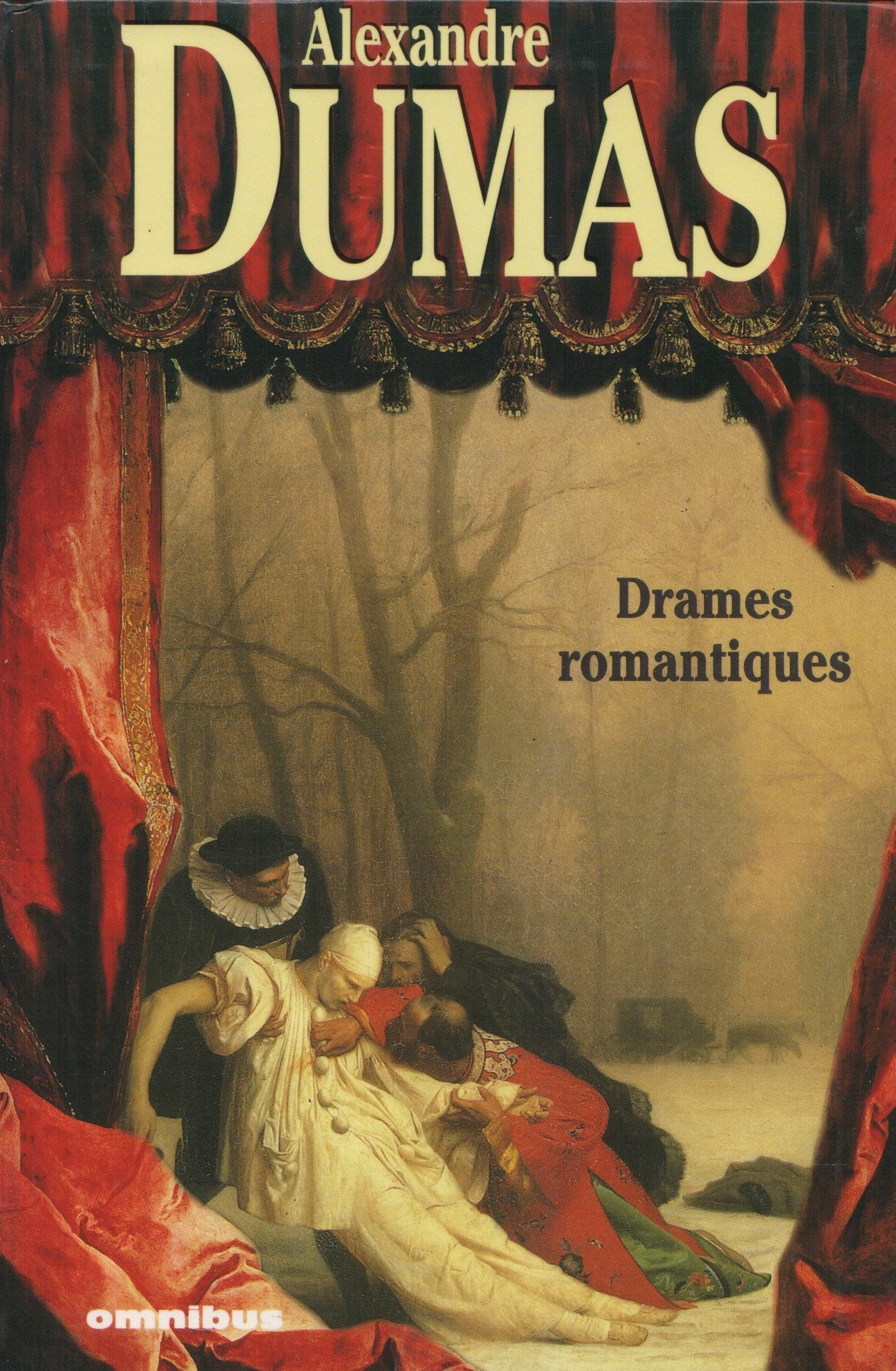 DUMAS, ALEXANDRE. Drames romantiques