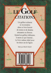 EXLEY, HELEN. Golf Citations (Le) : Une sélection de belles images et de beaux textes