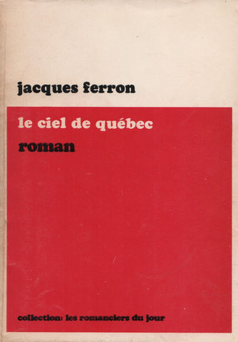 FERRON, JACQUES. Ciel de Québec (Le)