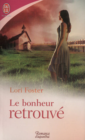 FOSTER, LORI. Bonheur retrouvé (Le)