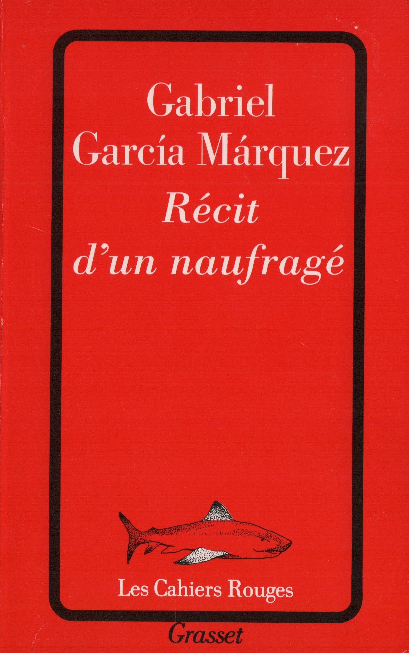 GARCIA MARQUEZ, GABRIEL. Récit d'un naufragé