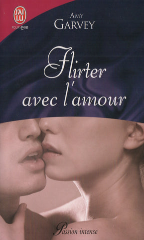 GARVEY, AMY. Flirter avec l'amour