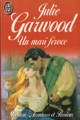 GARWOOD, JULIE. Un mari féroce