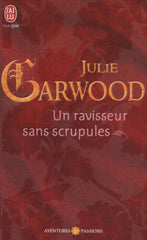 GARWOOD, JULIE. Un ravisseur sans scrupules