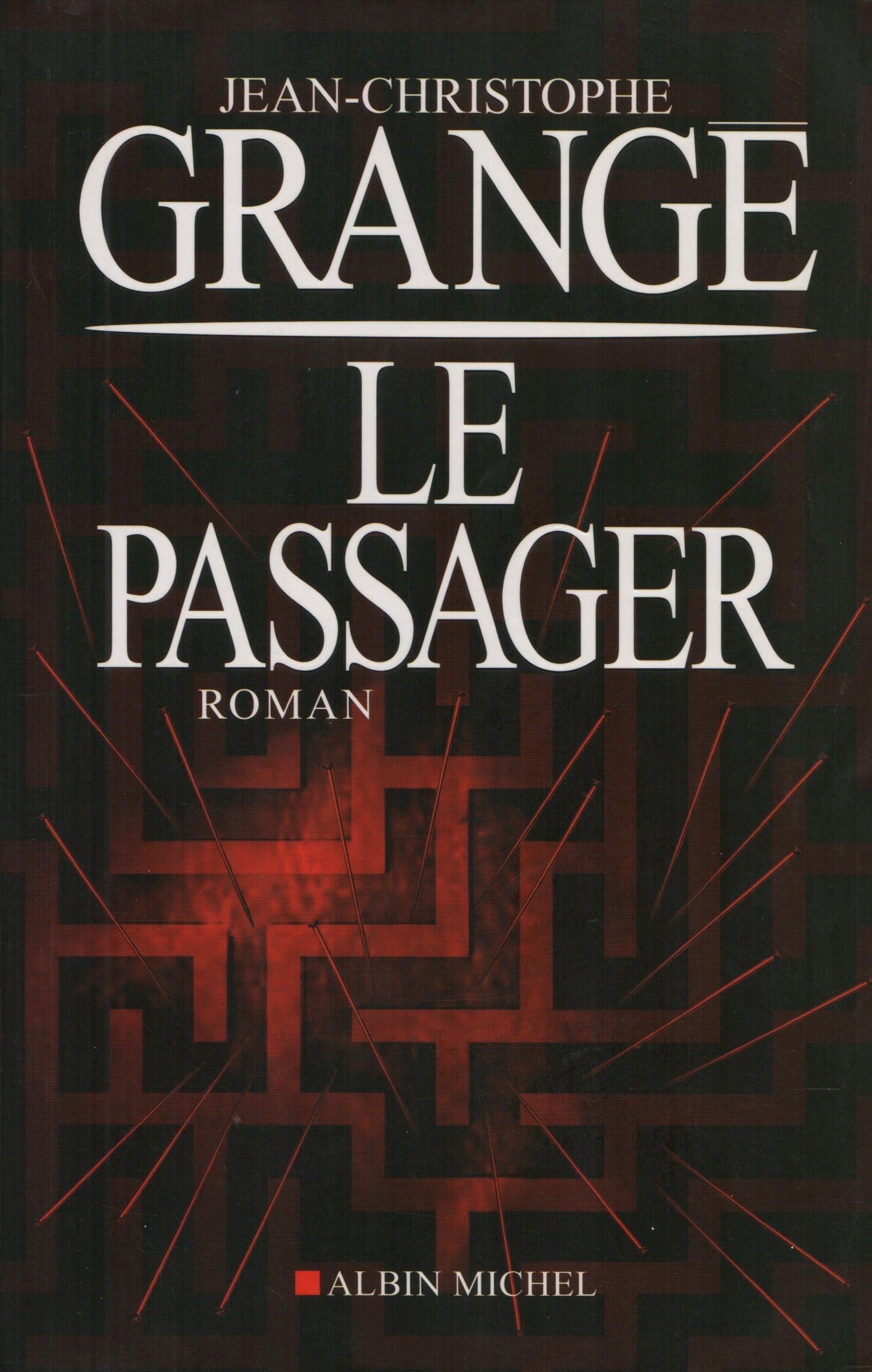 GRANGE, JEAN-CHRISTOPHE. Passager (Le)