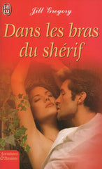 GREGORY, JILL. Dans les bras du shérif