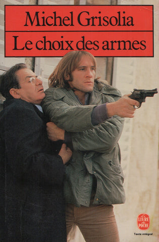 GRISOLIA, MICHEL. Choix des armes (Le)