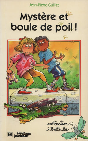 GUILLET, JEAN-PIERRE. Mystère et boule de poil !