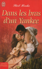 HENKE, SHIRL. Dans les bras d'un Yankee