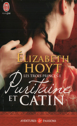 HOYT, ELIZABETH. Trois princes (Les) - Tome 01 : Puritaine et catin