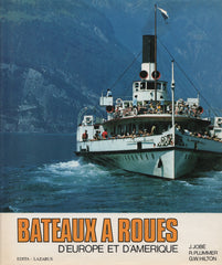 JOBE-PLUMMER-HILTON. Bateaux à roues d'Europe et d'Amérique