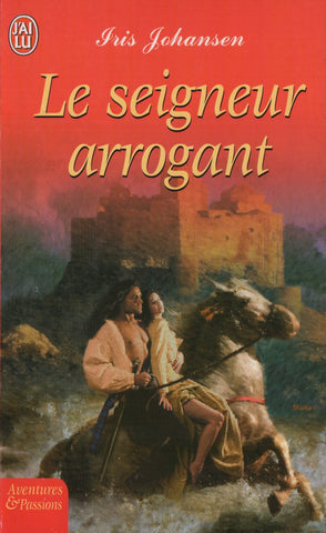 JOHANSEN, IRIS. Seigneur arrogant (Le)