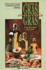 LAMBERT-LAGACE - LAFLAMME. Bon gras, mauvais gras : Une question de santé