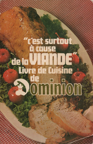 COLLECTIF. "C'est surtout à cause de la viande" : Livre de Cuisine de Dominion