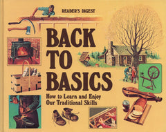 COLLECTIF. Back to Basics : How to Learn and Enjoy Our Traditional Skills