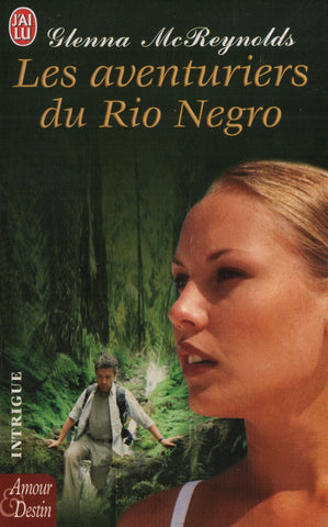 MC REYNOLDS, GLENNA. Aventuriers du Rio Negro (Les)