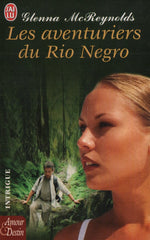 MC REYNOLDS, GLENNA. Aventuriers du Rio Negro (Les)