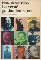 MENDES FRANCE, PIERRE. Vérité guidait leurs pas (La) (Dédicacé)