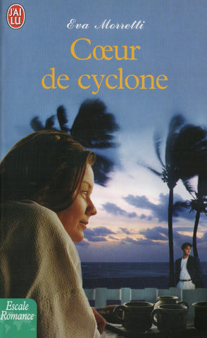 MORRETTI, EVA. Coeur de cyclone