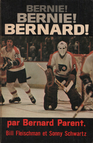 PARENT, BERNARD. Bernie! Bernie! Bernard!