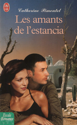 PIMENTEL, CATHERINE. Amants de l'estancia (Les)