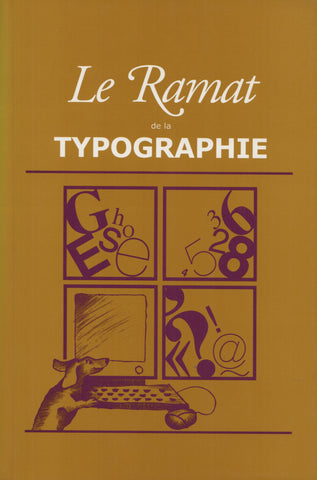 RAMAT, AUREL. Ramat de la typographie (Le)