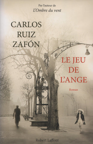 RUIZ ZAFON, CARLOS. Jeu de l'ange (Le)