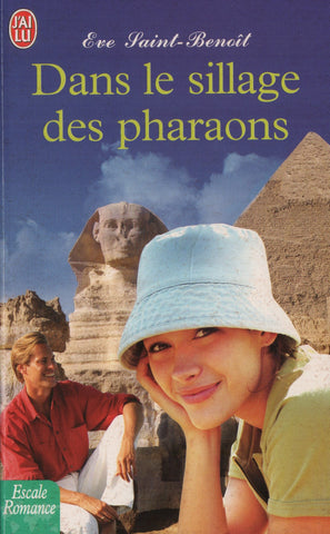 SAINT-BENOIT, EVE. Dans le sillage des pharaons