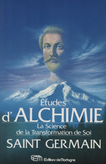 SAINT GERMAIN. Études d'Alchimie : La Science et la Transformation de Soi