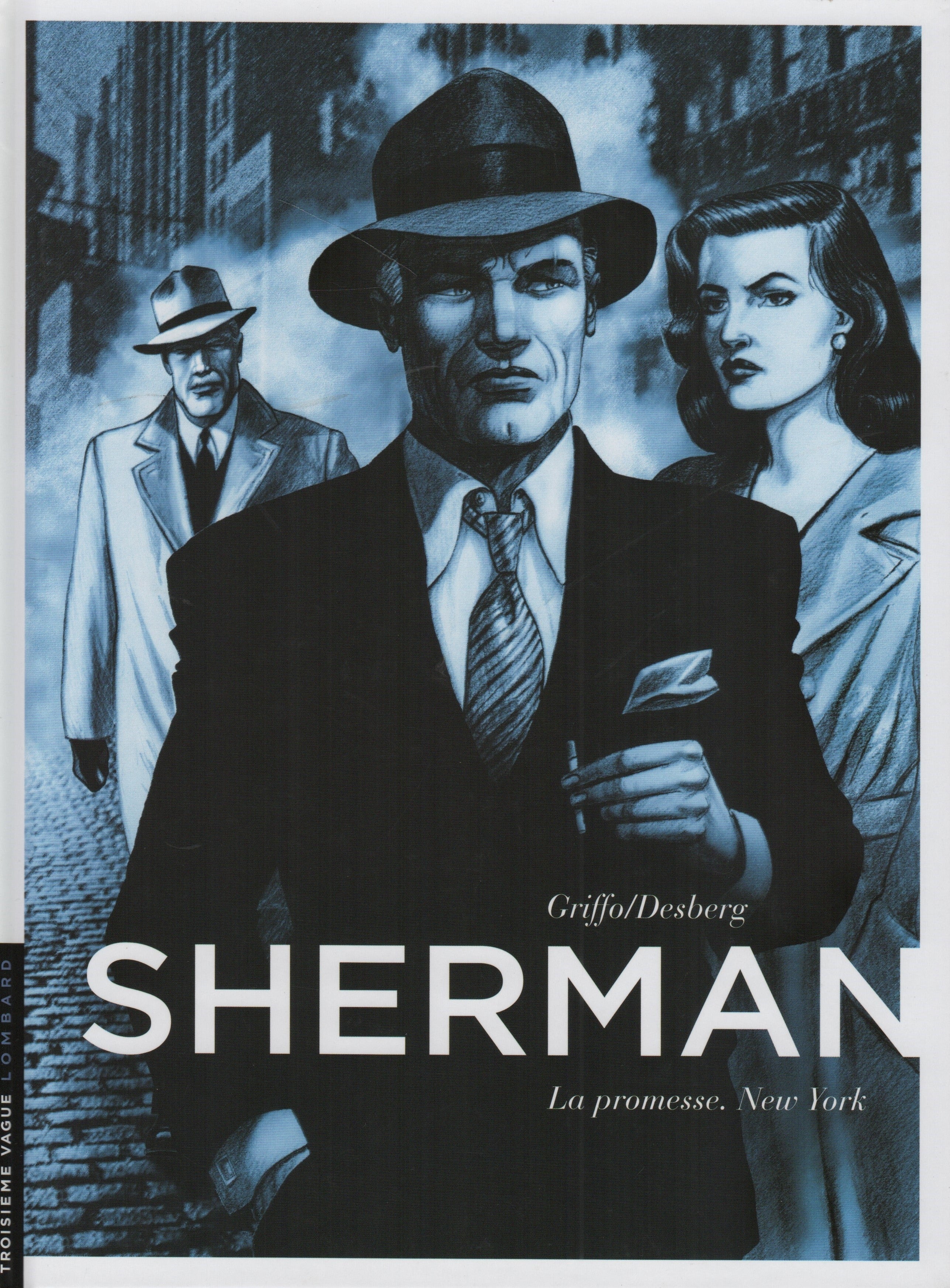 SHERMAN / GRIFFO-DESBERG. Tome 01 : La Promesse. New York