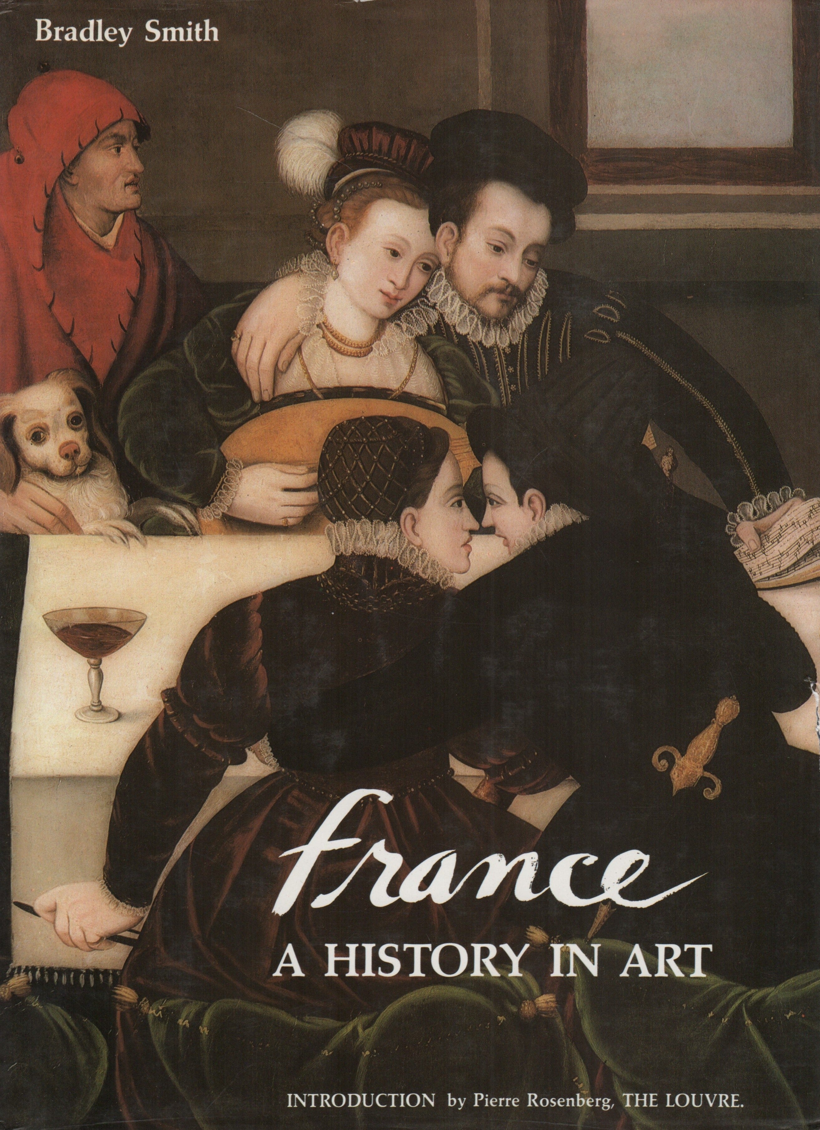 SMITH, BRADLEY. France, a history in art