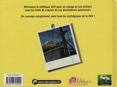 VIEUX TACOTS (AUTOMOBILES). Tome 01 : La 2CV, reine de l’automobile !