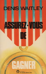 WAITLEY, DENIS. Assurez-vous de gagner