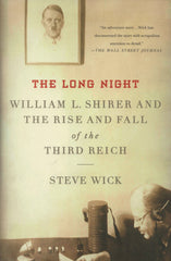 SHIRER, WILLIAM L. Long Night (The) : William L. Shirer and The Rise and Fall of the Third Reich