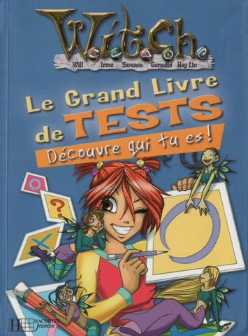 COLLECTIF. Witch : Le Grand Livre de Tests : Découvre qui tu es !