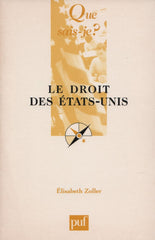 ZOLLER, ELISABETH. Droit des États-Unis (Le)