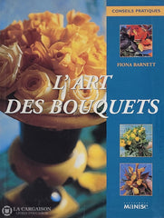 Barnett Fiona. Art Des Bouquets (L’) D’occasion - Très Bon Livre